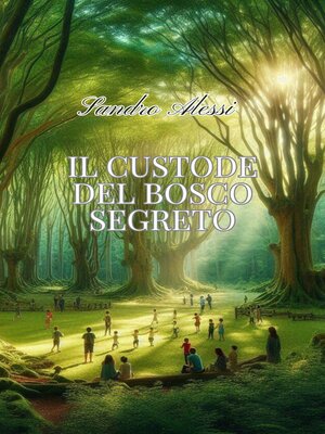 cover image of Il custode del bosco segreto